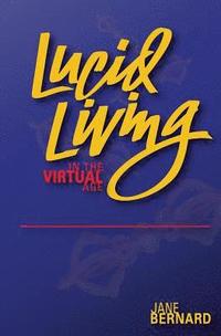 bokomslag Lucid Living: in The Virtual Age