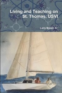 bokomslag Living and Teaching on St. Thomas, USVI
