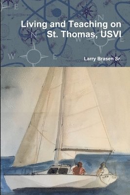 Living and Teaching on St. Thomas, USVI 1