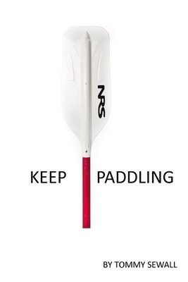 Keep Paddling 1