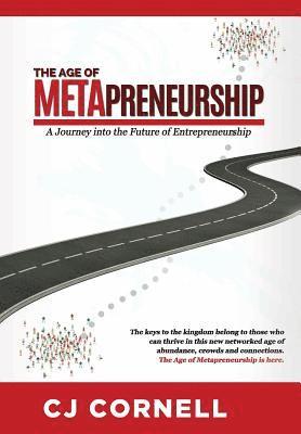 The Age of Metapreneurship: A Journey into the Future of Entrepreneurship 1