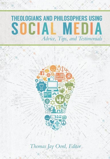 bokomslag Theologians and Philosophers Using Social Media