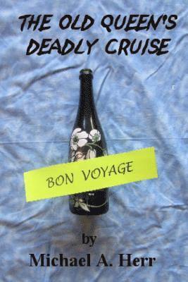 Michael Herr - Old Queen's Deadly Cruise, Häftad