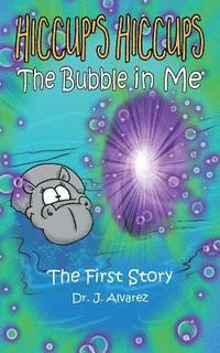bokomslag The Bubble in Me (Hiccup's Hiccups #1)