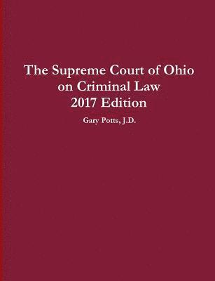 bokomslag The Supreme Court of Ohio on Criminal Law 2017 Edition