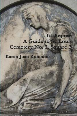Karen Joan Kohoutek - Ici Repose, Häftad