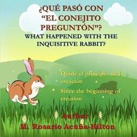 bokomslag ¿Qué pasó con 'El Conejito Preguntón'?/ What Happened with The Inquisitive Rabbit