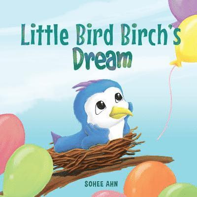 Little Bird Birch's Dream 1