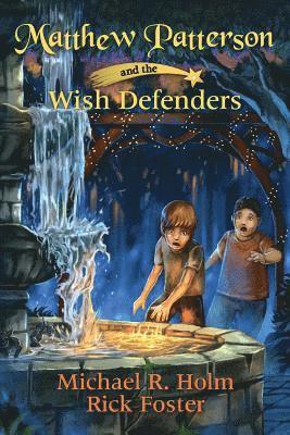 Matthew Patterson and the Wish Defenders 1