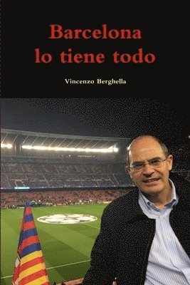 Vincenzo Berghella - Barcelona lo tiene todo, Häftad