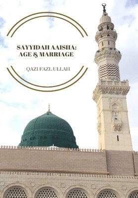 Qazi Fazl Ullah - Sayyidah Aaisha, Inbunden