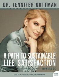 bokomslag A Path to Sustainable Life Satisfaction Workbook