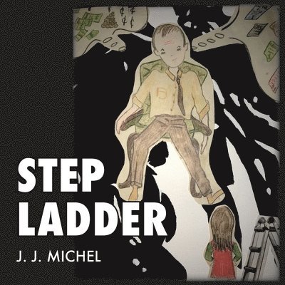 J. J. Michel, J J Michel - Step Ladder, Häftad