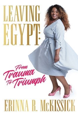Erinna R McKissick, Erinna R. McKissick - Leaving Egypt, Häftad