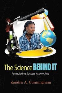 bokomslag The Science Behind It: Formulating Success At Any Age