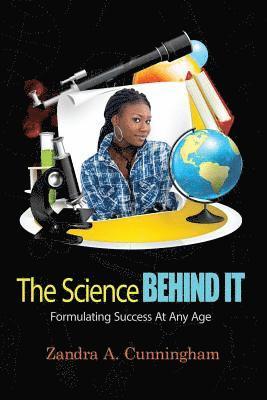 Zandra a. Cunningham, Zandra a Cunningham - The Science Behind It: Formulating Success At Any Age, Häftad