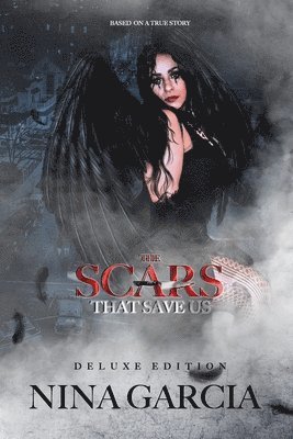 Nina Garcia - The Scars That Save Us: Based on a true story, Häftad