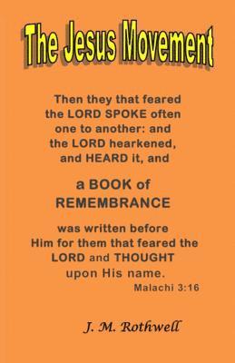 J. M. Rothwell - The Jesus Movement: A Book of Remembrance, Häftad. Tillgänglighet: Lägg i varukorg