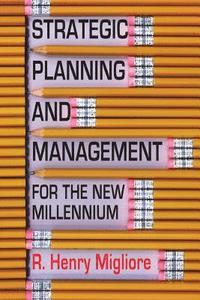 bokomslag Strategic Planning and Management for the New Millennium