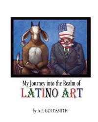 bokomslag My Journey into the Realm of Latino Art
