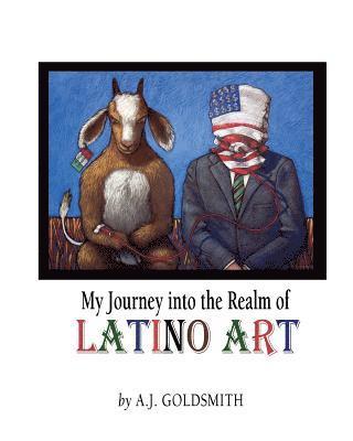 bokomslag My Journey into the Realm of Latino Art