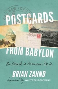 bokomslag Postcards from Babylon: The Church In American Exile