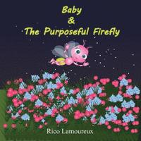 bokomslag Baby & The Purposeful Firefly