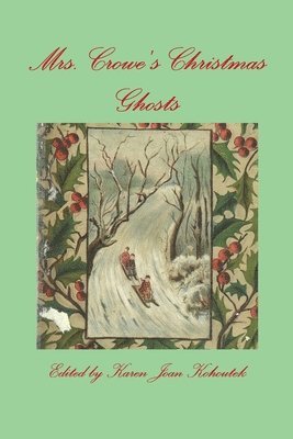 Karen Joan Kohoutek, Catherine Crowe - Mrs. Crowe's Christmas Ghosts, Häftad