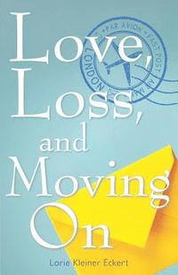 bokomslag Love, Loss, and Moving on