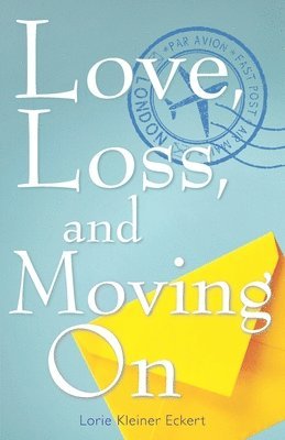 bokomslag Love, Loss, and Moving on