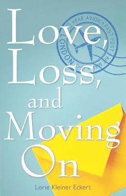 Love, Loss, and Moving on 1