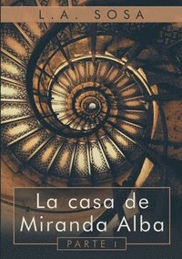 bokomslag La Casa de Miranda Alba