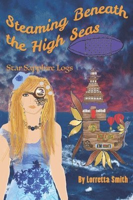 bokomslag Steaming Beneath the High Seas: Star Sapphire Logs