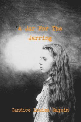 A Jar For The Jarring 1