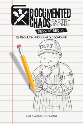Documented CHAOS Pastry Journal Dessert Recipes 1