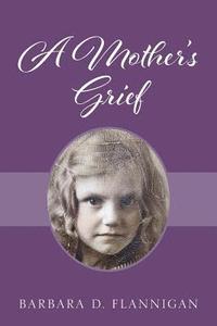 bokomslag A Mother's Grief