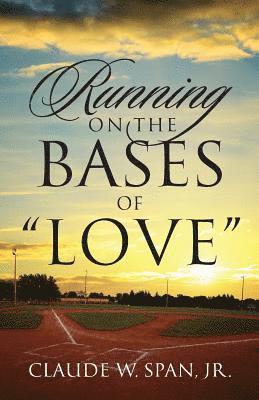 Running on the Bases of &quot;Love&quot; 1
