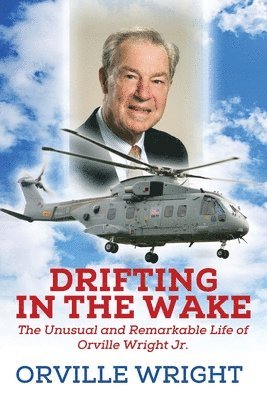 Orville Wright - Drifting in the Wake, Häftad