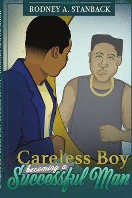 Careless Boy Becoming A Successful Man 1