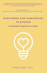 bokomslag Happiness for Humankind Playbook: Sustainable Happiness in 5 Steps