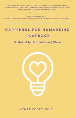 bokomslag Happiness for Humankind Playbook: Sustainable Happiness in 5 Steps