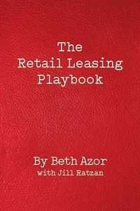 bokomslag The Retail Leasing Playbook