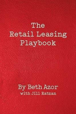 Jill Ratzan, Beth Azor - Retail Leasing Playbook, Häftad