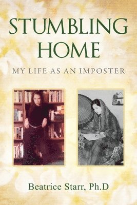 Beatrice Starr, Beatrice Starr Ph.D. - Stumbling Home, Häftad