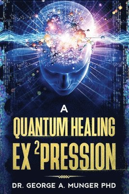 Quantum Healing Expression 1