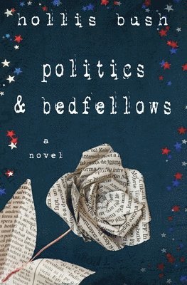 bokomslag Politics and Bedfellows