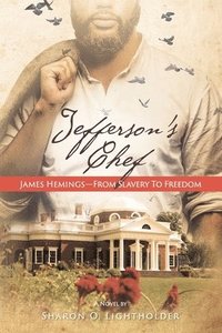 bokomslag Jefferson's Chef - James Hemings From Slavery to Freedom
