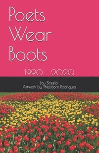 bokomslag Poets Wear Boots: 1990 - 2020