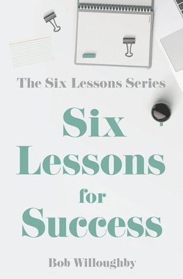 Six Lessons For Success 1