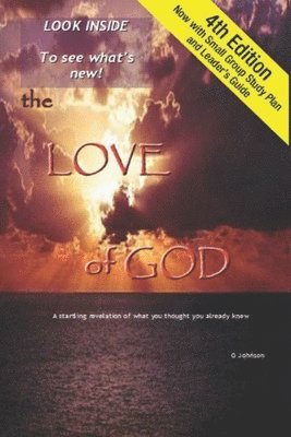 Gary Johnson - The Love of God: A Startling Revelation of What You Thought You Already Knew, Häftad